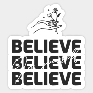 Believe in Yourself Sticker